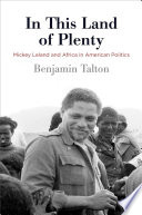 In this land of plenty : Mickey Leland and Africa in American politics /