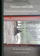 Nature and life : essays on deep ecology and applied ethics /