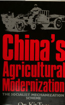 China's agricultural modernization : the socialist mechanization scheme /