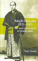 Yukichi Fukuzawa, 1835-1901 : the spirit of enterprise in modern Japan /