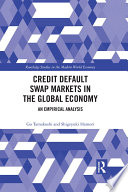 Credit default swap markets in the global economy : an empirical analysis /