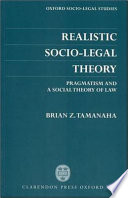 Realistic socio-legal theory : pragmatism and a social theory of law /