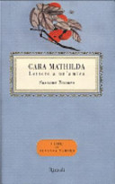 Cara Mathilda : lettere a un'amica /