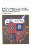 An interpretation of Hamlet based on recent developments in cognitive studies /