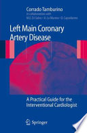 Left main coronary artery disease : a practical guide for the interventional cardiologist /