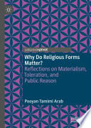 Why Do Religious Forms Matter? : Reflections on Materialism, Toleration, and Public Reason /