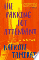 The parking lot attendant : a novel /