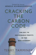 Cracking the Carbon Code : The Key to Sustainable Profits in the New Economy /