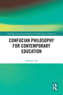 Confucian philosophy for contemporary education /