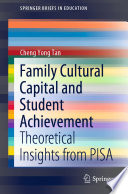 Family Cultural Capital and Student Achievement : Theoretical Insights from PISA /