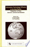 Information technology diffusion in the Asia Pacific : perspectives on policy, electronic commerce and education /