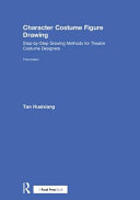 Character costume figure drawing : step-by-step drawing methods for theatre costume designers /