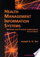 Health management information systems : methods and practical applications /