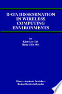 Data dissemination in wireless computing environments /