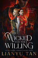 The wicked and the willing : an F/F gothic horror vampire novel /