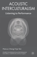 Acoustic interculturalism : listening to performance /