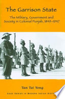 The garrison state : the military, government and society in colonial Punjab 1849-1947 /