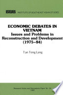 Economic debates in Vietnam : issues and problems in reconstruction and development (1975-84) /
