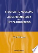 Stochastic modeling of AIDS epidemiology and HIV pathogenesis /