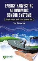 Energy harvesting autonomous sensor systems : design, analysis, and practical implementation /