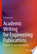 Academic Writing for Engineering Publications : A Guide for Non-native English Speakers /