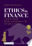 Ethics in Finance : Case Studies from a Woman's Life on Wall Street /