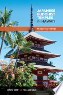 Japanese Buddhist temples in Hawaiʻi : an illustrated guide /