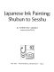 Japanese ink painting: Shubun to Sesshu /