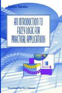 An introduction to fuzzy logic for practical applications /