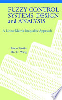 Fuzzy control systems design and analysis : a linear matrix inequality approach /