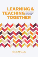 Learning and teaching together : weaving indigenous ways of knowing into education /