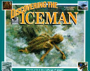 Discovering the Iceman : what was it like to find a 5,300-year-old mummy? /