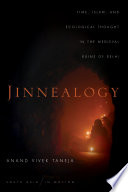 Jinnealogy : time, Islam, and ecological thought in the medieval ruins of Delhi /