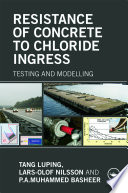 Resistance of concrete to chloride ingress : testing and modelling /