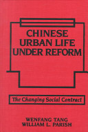 Chinese urban life under reform : the changing social contract /
