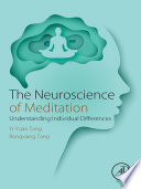The neuroscience of meditation : understanding individual differences /