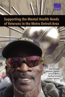 Supporting the mental health needs of veterans in the metro Detroit area /