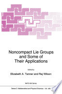 Noncompact Lie Groups and Some of Their Applications /