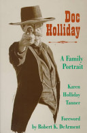 Doc Holliday : a family portrait /