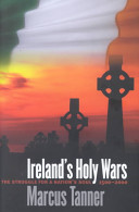 Ireland's holy wars : the struggle for a nation's soul, 1500-2000 /