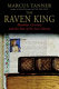 The Raven King : Matthias Corvinus and the fate of his lost library /