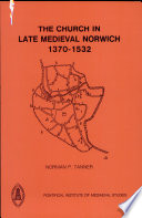 The church in late medieval Norwich, 1370-1532 /