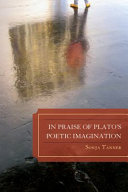 In praise of Plato's poetic imagination /