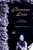 Between lives : an artist and her world /