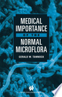 Medical Importance of the Normal Microflora /