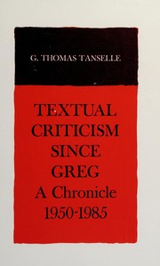Textual criticism since Greg : a chronicle, 1950-1985 /