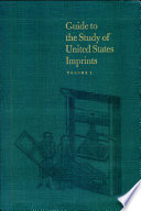 Guide to the study of United States imprints /