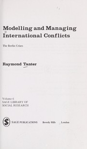 Modelling and managing international conflicts : the Berlin crises /