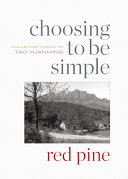 Choosing to be simple : collected poems of Tao Yuanming /