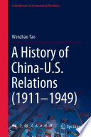 A History of China-U.S. Relations (1911-1949) /